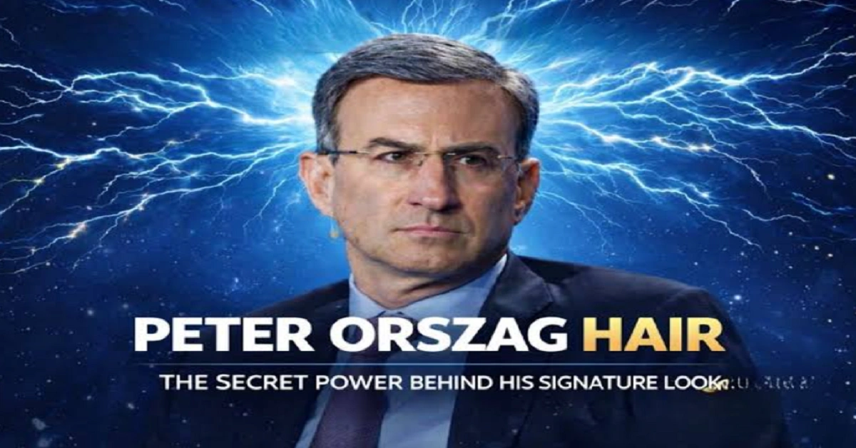 Peter Orszag Hair: 10 Fascinating Facts About His Hairstyle and Professional Look